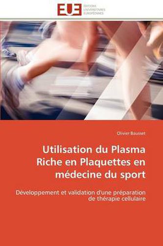 Cover image for Utilisation Du Plasma Riche En Plaquettes En M Decine Du Sport