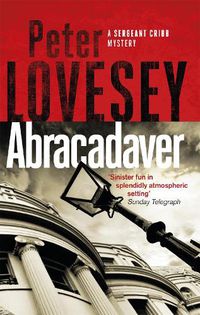 Cover image for Abracadaver: The Third Sergeant Cribb Mystery
