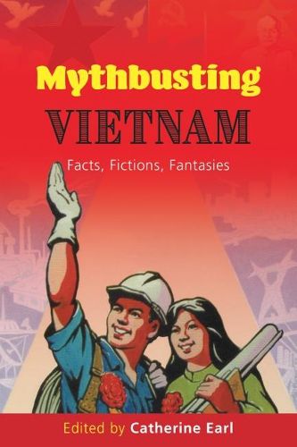 Cover image for Mythbusting Vietnam: Facts, Fictions, Fantasies