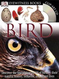 Cover image for DK Eyewitness Books: Bird: Discover the Fascinating World of Birds their Natural History, Behavior, 9780756637682