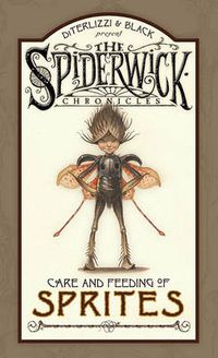 Cover image for Care and Feeding of Sprites: Spiderwick Chronicles
