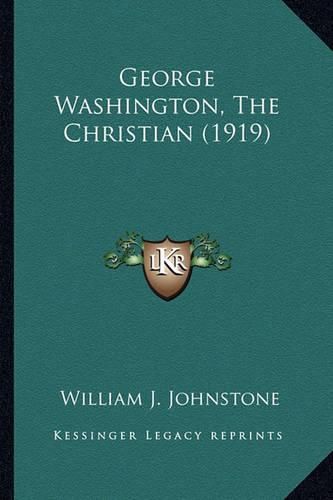 George Washington, the Christian (1919) George Washington, the Christian (1919)