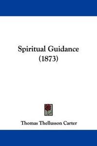 Cover image for Spiritual Guidance (1873)
