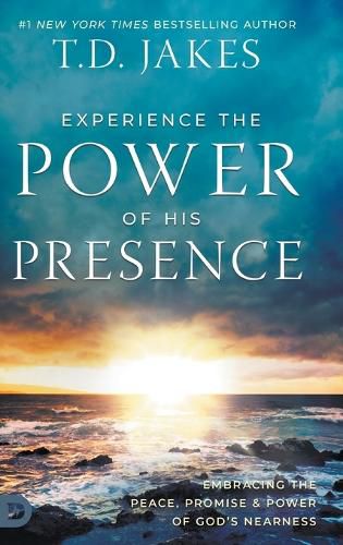 Cover image for Experience the Power of His Presence