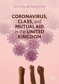 Cover image for Coronavirus, Class and Mutual Aid in the United Kingdom