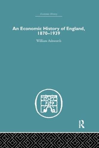 Cover image for An Economic History of England 1870-1939