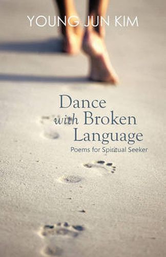 Cover image for Dance with Broken Language: Poems for Spiritual Seeker