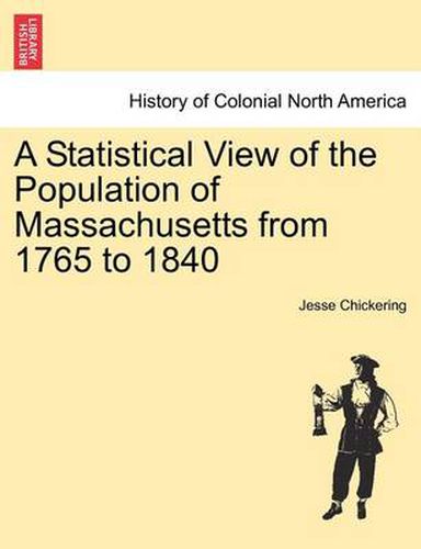 Cover image for A Statistical View of the Population of Massachusetts from 1765 to 1840