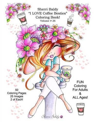 Cover image for Sherri Baldy I Love Coffee Besties Coloring Book