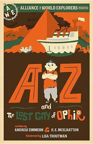 Cover image for AZ and the Lost City of Ophir: Alliance of World Explorers Volume One