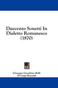 Cover image for Duecento Sonetti in Dialetto Romanesco (1870)