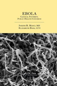 Cover image for Ebola: Clinical Patterns, Public Health Concerns