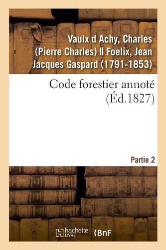 Cover image for Code Forestier Annote. Partie 2