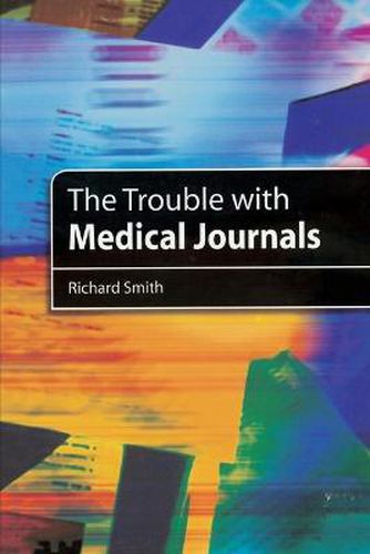 Cover image for The Trouble with Medical Journals