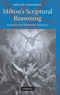 Cover image for Milton's Scriptural Reasoning: Narrative and Protestant Toleration