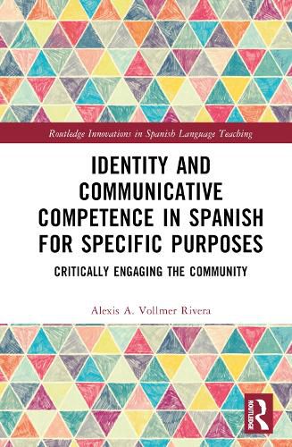 Cover image for Identity and Communicative Competence in Spanish for Specific Purposes