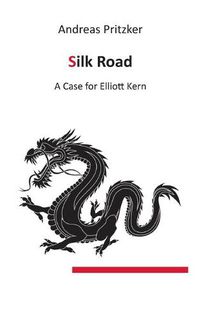 Cover image for Silk Road: A Case for Elliott Kern