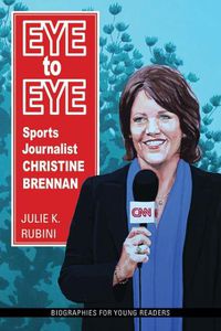 Cover image for Eye to Eye: Sports Journalist Christine Brennan