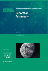 Cover image for Reports on Astronomy 2010-2012 (IAU XXVIIIA): IAU Transactions XXVIIIA