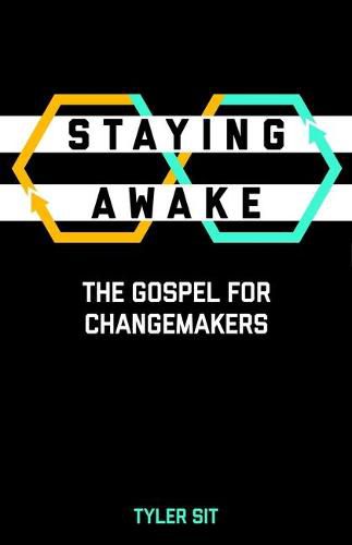 Cover image for Staying Awake: The Gospel for Changemakers