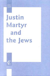 Cover image for Justin Martyr and the Jews