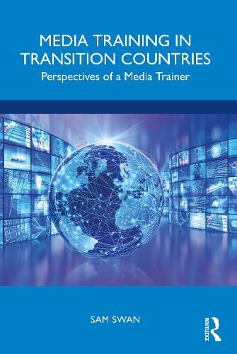 Cover image for Media Training in Transition Countries: Perspectives of a Media Trainer