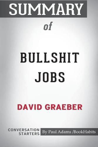 Summary of Bullshit Jobs by David Graeber: Conversation Starters