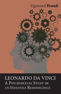Cover image for Leonardo Da Vinci - A Study in Psychosexuality