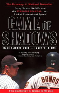 Cover image for Game of Shadows: Barry Bonds, BALCO, and the Steroids Scandal that Rocked Professional Sports