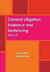 Cover image for Criminal Litigation, Evidence and Sentencing