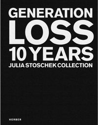 Cover image for Generation Loss: 10 Years Julia Stoschek Collection