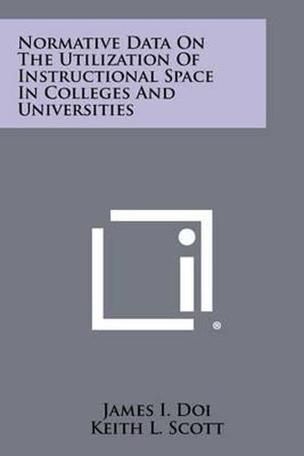 Normative Data on the Utilization of Instructional Space in Colleges and Universities