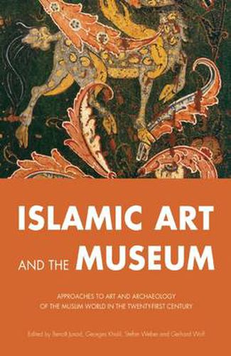 Cover image for Islamic Art and the Museum