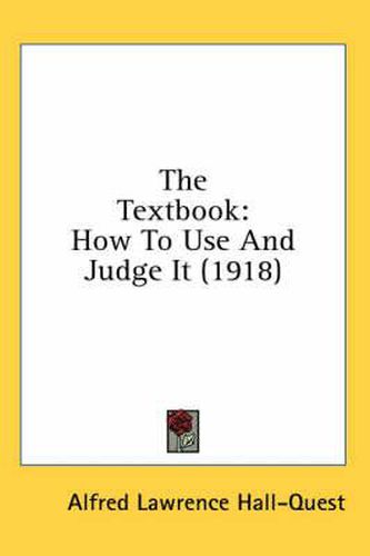 The Textbook: How to Use and Judge It (1918)