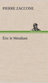 Cover image for Eric le Mendiant