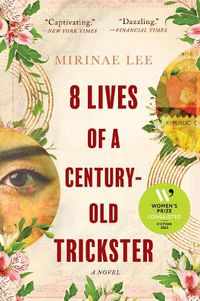 Cover image for 8 Lives of a Century-Old Trickster