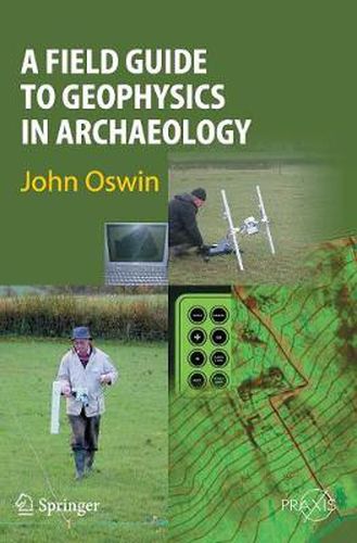 Cover image for A Field Guide to Geophysics in Archaeology