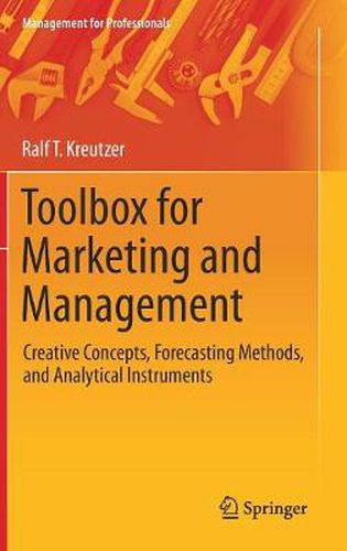 Cover image for Toolbox for Marketing and Management: Creative Concepts, Forecasting Methods, and Analytical Instruments