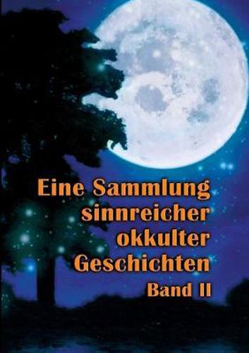 Cover image for Eine Sammlung sinnreicher okkulter Geschichten: Band II