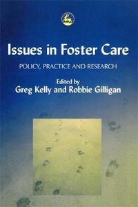 Cover image for Issues in Foster Care: Policy, Practice and Research