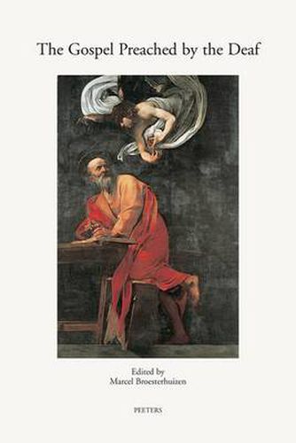 Cover image for The Gospel Preached by the Deaf: Proceedings of a Conference on Deaf Liberation Theology Held at the Faculty of Theology of the Catholic University of Leuven (Belgium), May 19, 2003