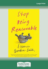 Cover image for Stop Being Reasonable