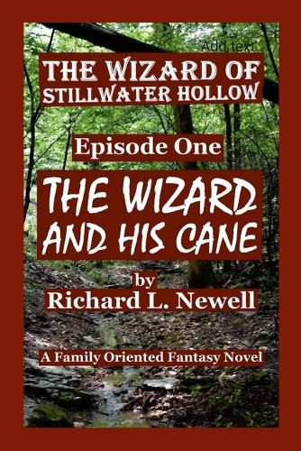 Cover image for THE WIZARD of STILLWATER HOLLOW Episode One THE WIZARD AND HIS CANE