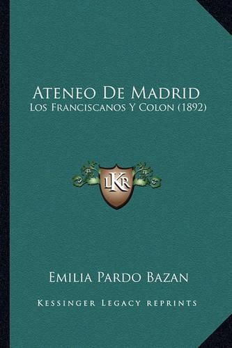 Ateneo de Madrid: Los Franciscanos y Colon (1892)