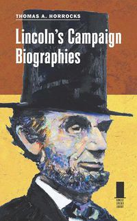 Cover image for Lincoln's Campaign Biographies