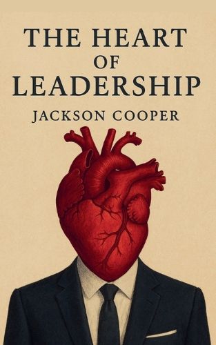 Cover image for The Heart of Leadership