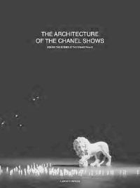 Cover image for The Architecture of the Chanel Shows