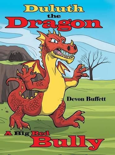 Cover image for Duluth the Dragon: A Big Red Bully