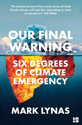 Cover image for Our Final Warning: Six Degrees of Climate Emergency