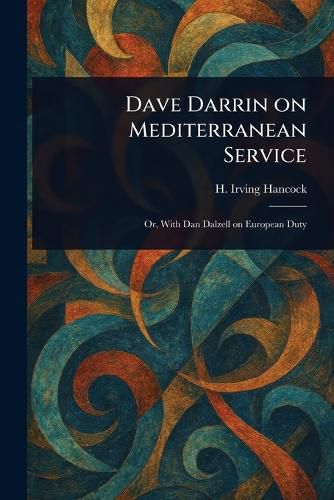 Cover image for Dave Darrin on Mediterranean Service